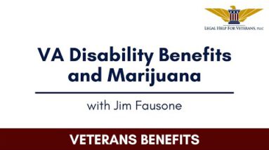VA Disability Advantages and Marijuana
