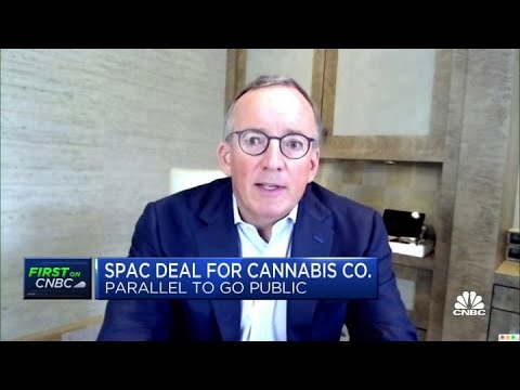 Cannabis company Parallel CEO on going public by SPAC